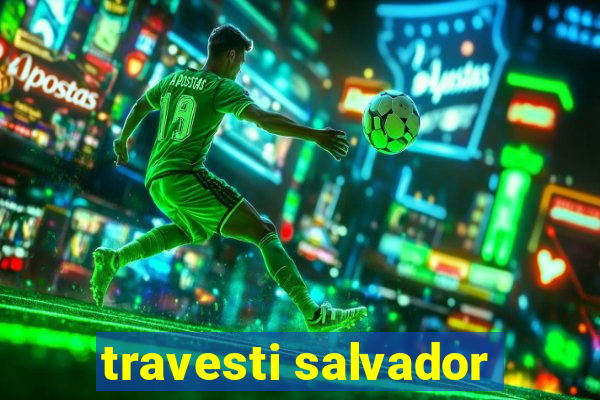 travesti salvador